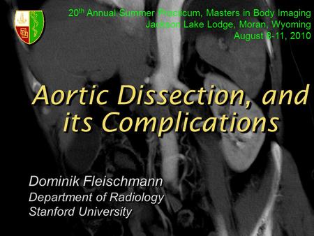 Aortic Dissection, and its Complications