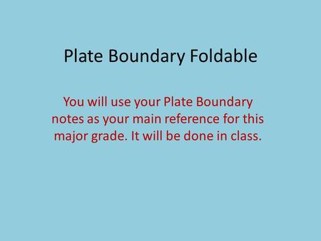 Plate Boundary Foldable