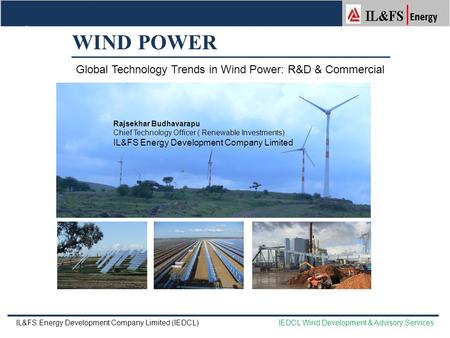 WIND POWER Global Technology Trends in Wind Power: R&D & Commercial