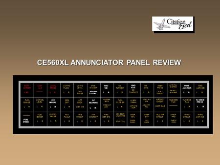 CE560XL ANNUNCIATOR PANEL REVIEW