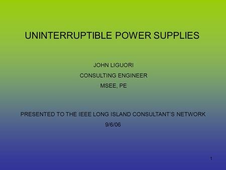 PRESENTED TO THE IEEE LONG ISLAND CONSULTANT’S NETWORK