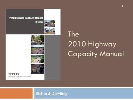 The 2010 Highway Capacity Manual