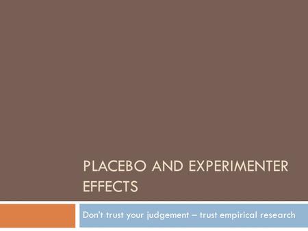 Placebo and experimenter effects