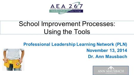 School Improvement Processes: Using the Tools