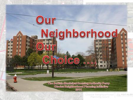 The Conceptual Framework People NeighborhoodHousing Goal: To turn Neighborhoods of Poverty into Neighborhoods of Learning & Opportunity.
