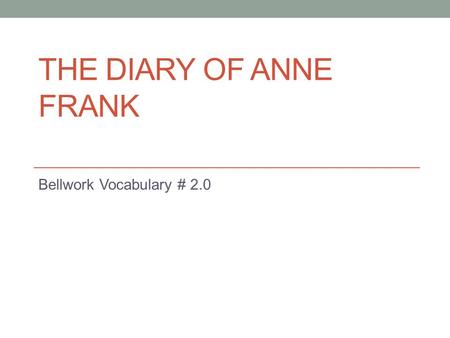The Diary of Anne Frank Bellwork Vocabulary # 2.0.