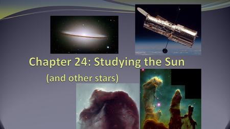 Chapter 24: Studying the Sun (and other stars)