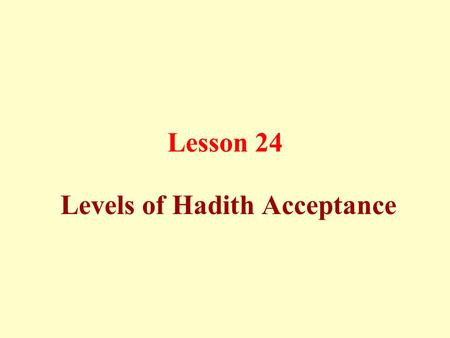Levels of Hadith Acceptance