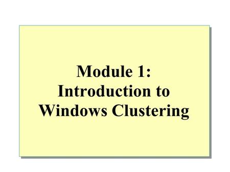 Module 1: Introduction to Windows Clustering
