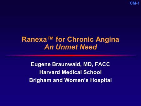 Ranexa™ for Chronic Angina An Unmet Need