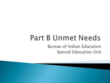 Bureau of Indian Education Special Education Unit.