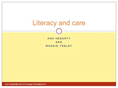 ANN HEGARTY AND MAGGIE FEELEY Literacy and care &