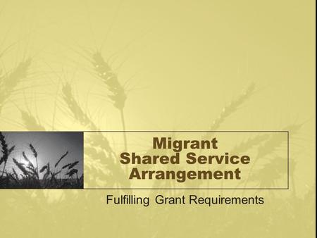Migrant Shared Service Arrangement