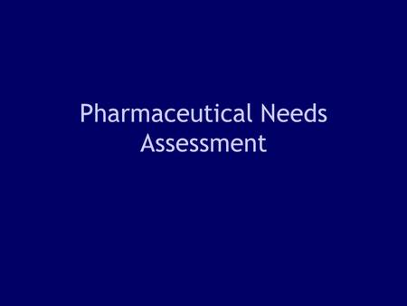 1 Pharmaceutical Needs Assessment. 2 NatPaCT competency framework (2003) –Organisational Access to advice on new applications for community pharmacy contracts.