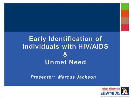 1. 2 Early Identification of Individuals with HIV/AIDS (EIIHA) Legislative References: Ryan White Part B Legislation:Ryan White Part B Legislation: “develop.