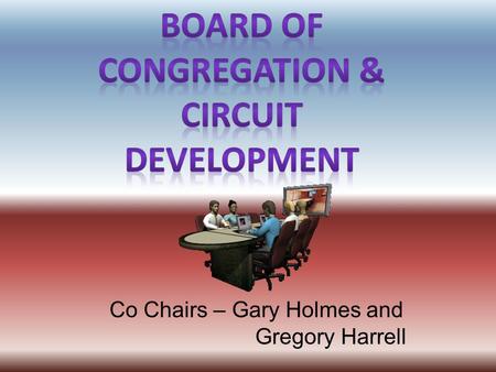 Co Chairs – Gary Holmes and Gregory Harrell. Governance Generative PolicyFiduciary Asset Managing Rules & Regulations Guidance to Staff & Conference Mission,