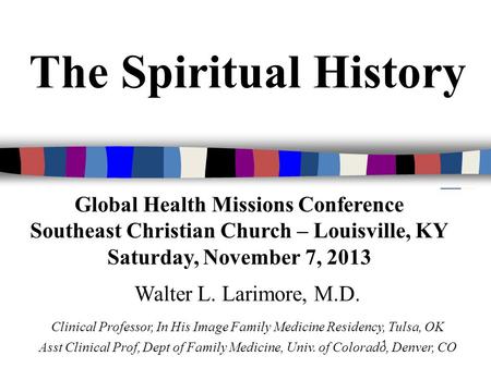The Spiritual History Global Health Missions Conference