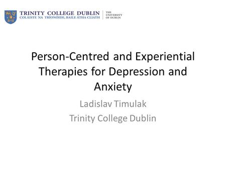 Person-Centred and Experiential Therapies for Depression and Anxiety
