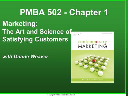 PMBA Chapter 1 Marketing: The Art and Science of Satisfying Customers