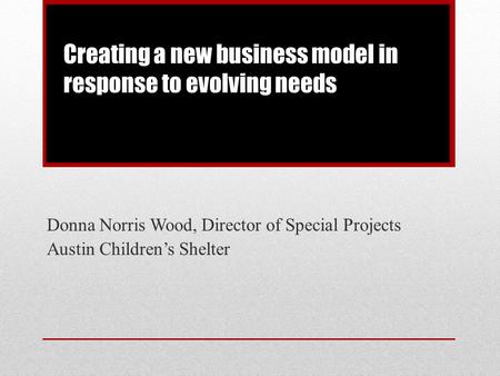 Creating a new business model in response to evolving needs