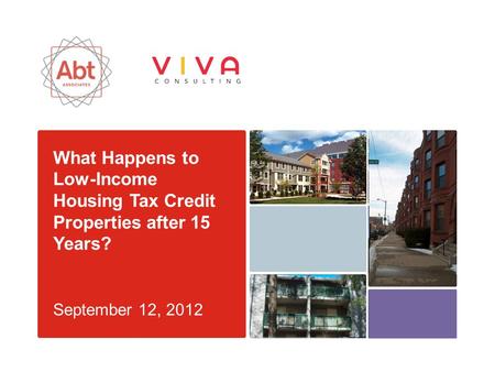 What Happens to Low-Income Housing Tax Credit Properties after 15 Years? September 12, 2012.