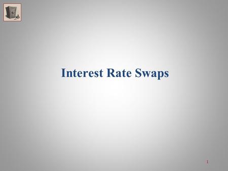 Interest Rate Swaps.