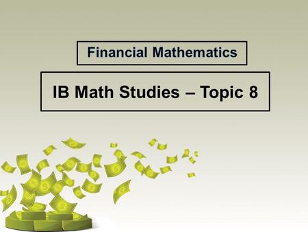 IB Math Studies – Topic 8. IB Course Guide Description.