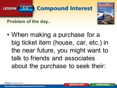 Problem of the day.. When making a purchase for a big ticket item (house, car, etc.) in the near future, you might want to talk to friends and associates.