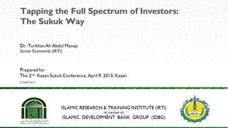 Tapping the Full Spectrum of Investors: The Sukuk Way
