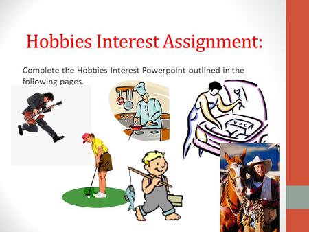 Hobbies Interest Assignment: