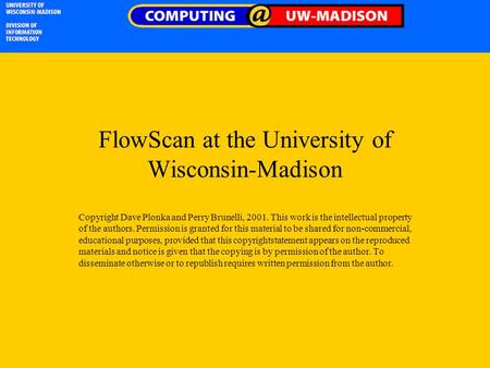 FlowScan at the University of Wisconsin-Madison Copyright Dave Plonka and Perry Brunelli, 2001. This work is the intellectual property of the authors.