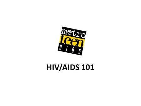 HIV/AIDS 101.