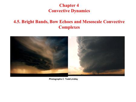 Chapter 4 Convective Dynamics 4. 5