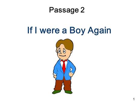 Passage 2 If I were a Boy Again.