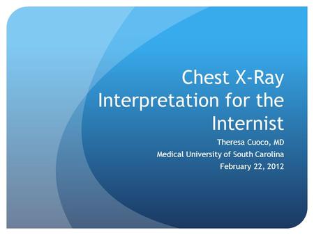Chest X-Ray Interpretation for the Internist