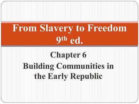 From Slavery to Freedom 9th ed.