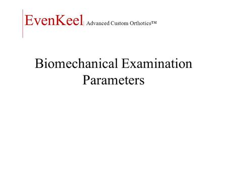 Biomechanical Examination Parameters