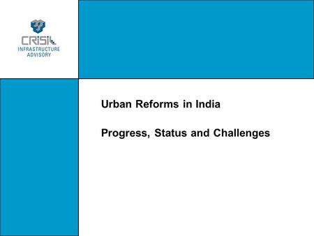 Urban Reforms in India Progress, Status and Challenges.