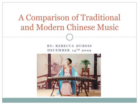 A Comparison of Traditional and Modern Chinese Music