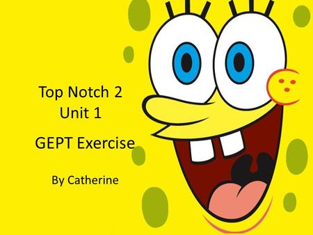 GEPT Exercise By Catherine