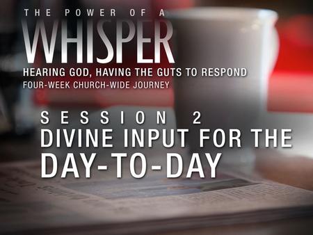 We discern God’s whispers from other voices by asking: 1.“God, is this prompting truly from you?”