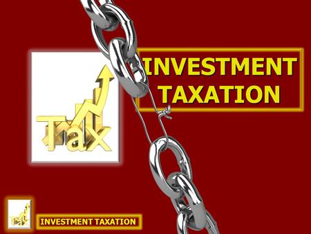INVESTMENTTAXATION INVESTMENT TAXATION. previously taxed dollars previously taxed dollars = dollars not taxed dollars not taxed on the sell, withdrawal.