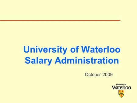 University of Waterloo Salary Administration October 2009.