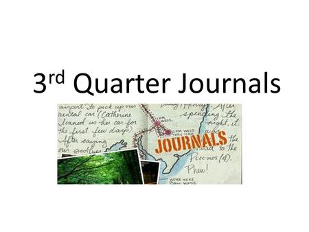 3 rd Quarter Journals. Describe the Final Days of the Last Czar Journal #1.