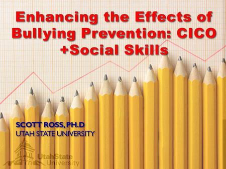 SCOTT ROSS, PH.D UTAH STATE UNIVERSITY. Primary Prevention: School-/Classroom- Wide Systems for All Students, Staff, & Settings Secondary Prevention: