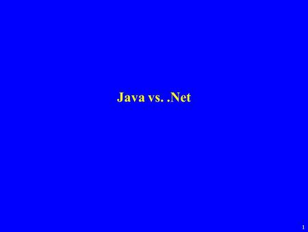 Java vs. .Net.