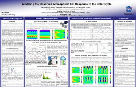 AGU 2010 Fall Meeting GC21B-0880 Modeling the Observed Atmospheric OH Response to the Solar Cycle Shuhui Wang, Stanley P. Sander, Nathaniel J. Livesey,