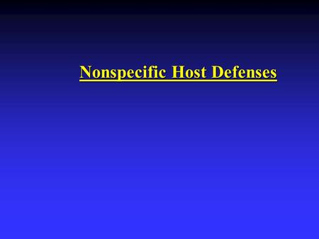 Nonspecific Host Defenses. Introduction Resistance: Ability to ward off disease. u Nonspecific Resistance: Defenses that protect against all pathogens.