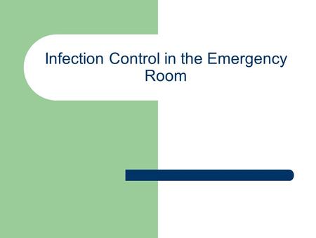 Infection Control in the Emergency Room. Where the agent enters the next host (Usually the same way it left the old host ) AGENT SUSCEPTIBLE HOST RESERVOIR.