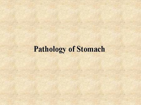 STOMACH Cell types: Mucosal surface & foveolae:  Surface foveolar cells - secrete mucous Mucous neck cells - progenitor cells  Glands: Mucous cells.